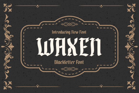 Waxen: A Vintage Gothic Typeface with Striking Elegance